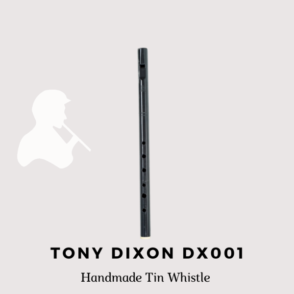 TONY DIXON DX001 SOPRANO TIN WHISTLE - Key of D